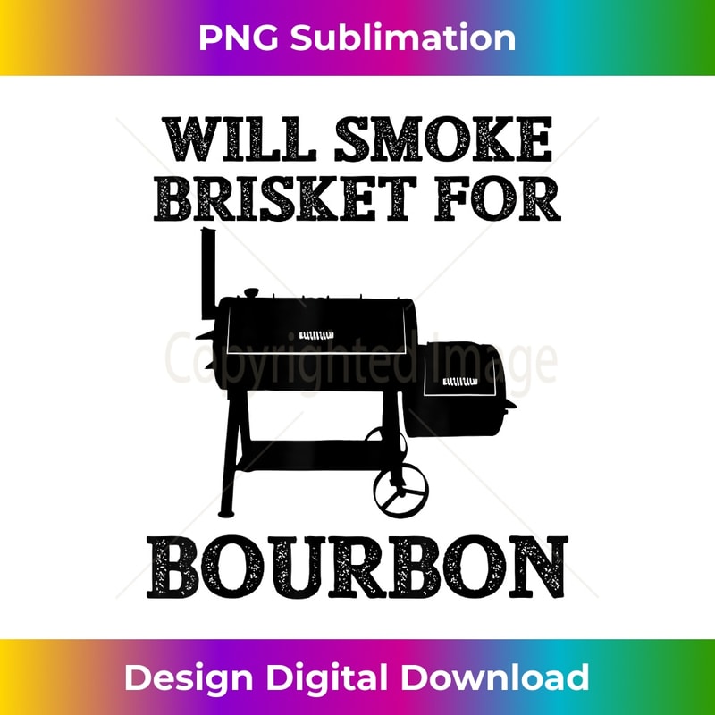 Will Smoke Brisket Bourbon Lover T-shirt Grill Cooking Gift - Instant Sublimation Digital Download