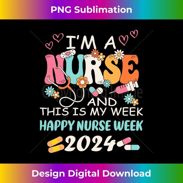Nurses Week Script Font I'm A Nurse And This Is My Week Happy Nurse Week 2024 - Prem | Inspire ...