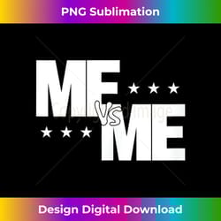 me vs me c639 gym workout fitness mma motivation 1 - instant png sublimation download