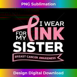 wear pink for my sister pink ribbon design 2 - instant png sublimation download