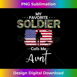 my favorite soldier calls me aunt-proud army aunt t 2 - exclusive sublimation digital file