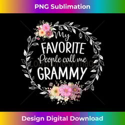 my favorite people call me grammy flower decor grandma 1 - high-resolution png sublimation file