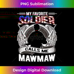my favorite soldier calls me mawmaw proud army grandma 2 - exclusive sublimation digital file