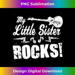 my little sister rocks t -guitar rock n roll funny 2 - signature sublimation png file