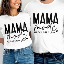 mom mode all day every day shirt, mom mode shirt, gift for mom, mothers day shirt, mom life shirt, mama shirt, mothers day gift, mom tee,unisex t-shirt