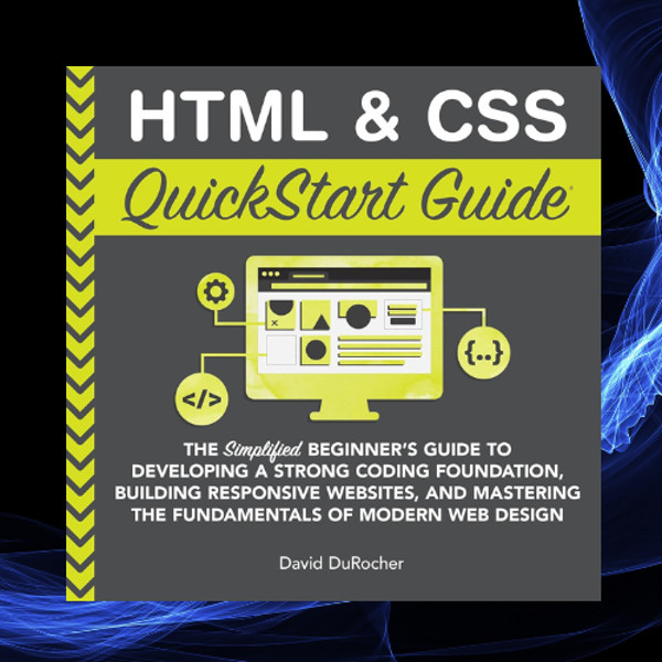 HTML and CSS QuickStart Guide | Inspire Uplift