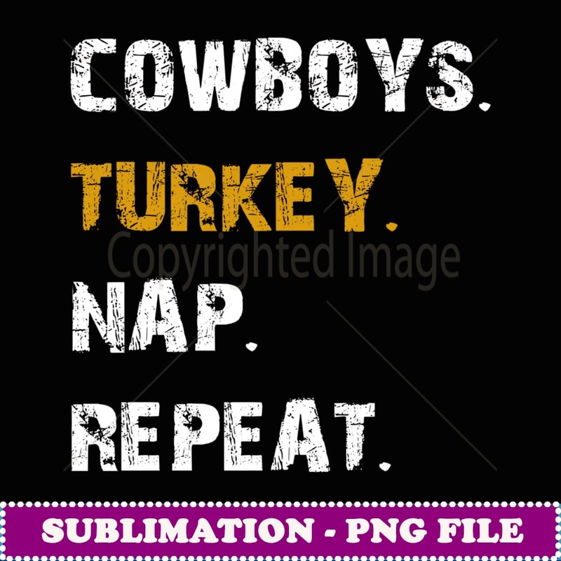 Cowboys Turkey Nap Repeat Thanksgiving Football - PNG Transparent Sublimation Design