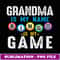 GRANDMA IS MY NAME BINGO IS MY GAME drawing tee shirt - PNG Sublimation Digital Download