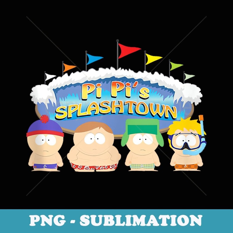 South Park PI PI'S SPLASHTOWN - Instant Sublimation Digital Download