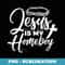 Jesus Is My Homeboy Funny Christian Religious - Exclusive PNG Sublimation Download