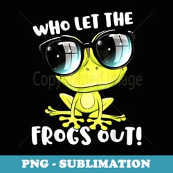 passover who let the frogs out - png transparent sublimation design