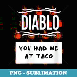 s hot sauces group halloween diablo sauce you had me at taco - sublimation png file