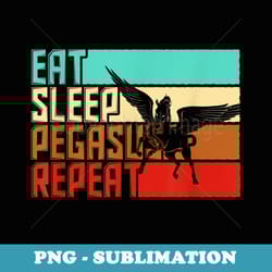 vintage eat sleep repeat pegasus - artistic sublimation digital file
