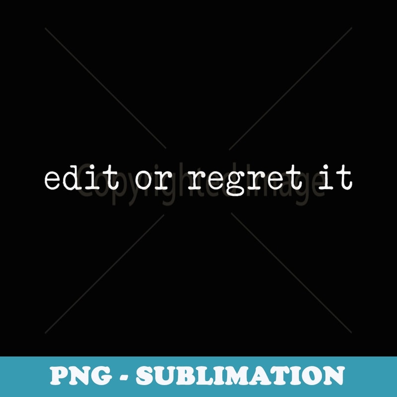 Edit or Regret It, Funny English Teacher, Grammar Teacher - Stylish Sublimation Digital Download