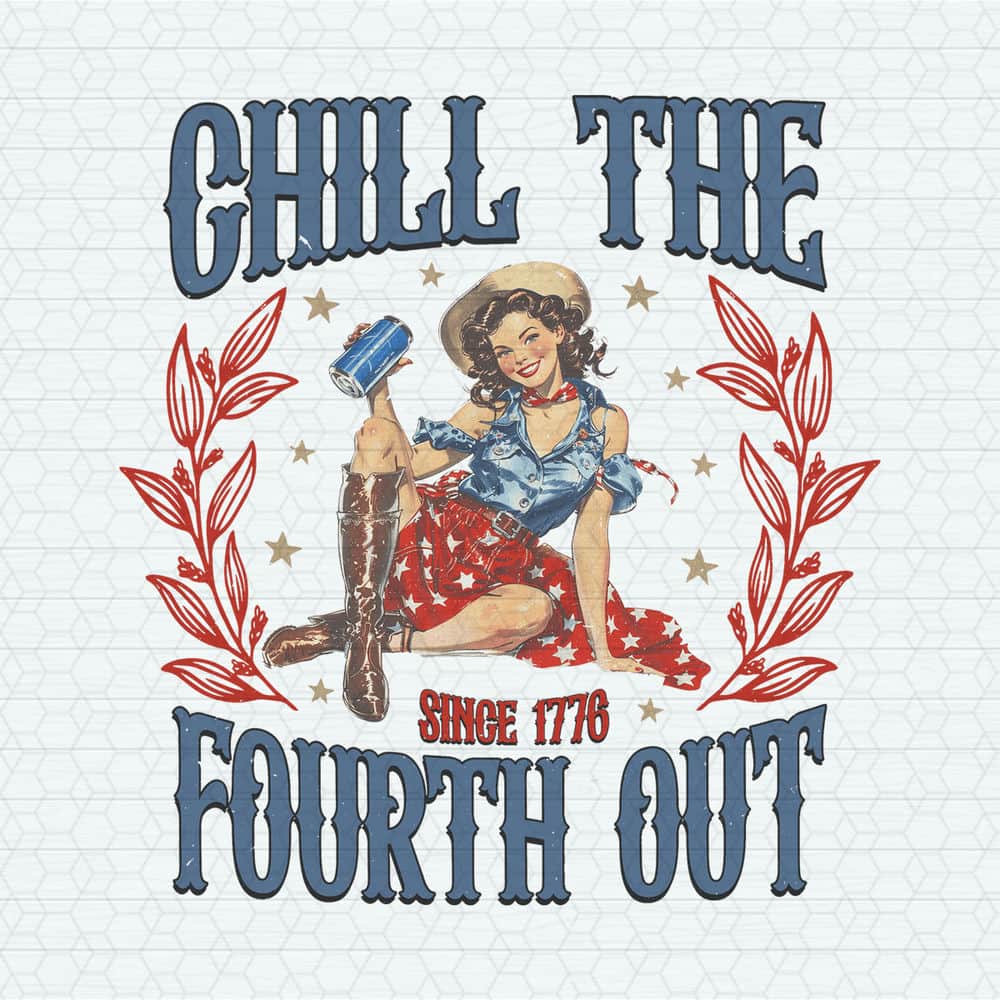 ChampionSVG-0705241064-retro-chill-the-fourth-out-since-1776-png-0705241064png.jpeg