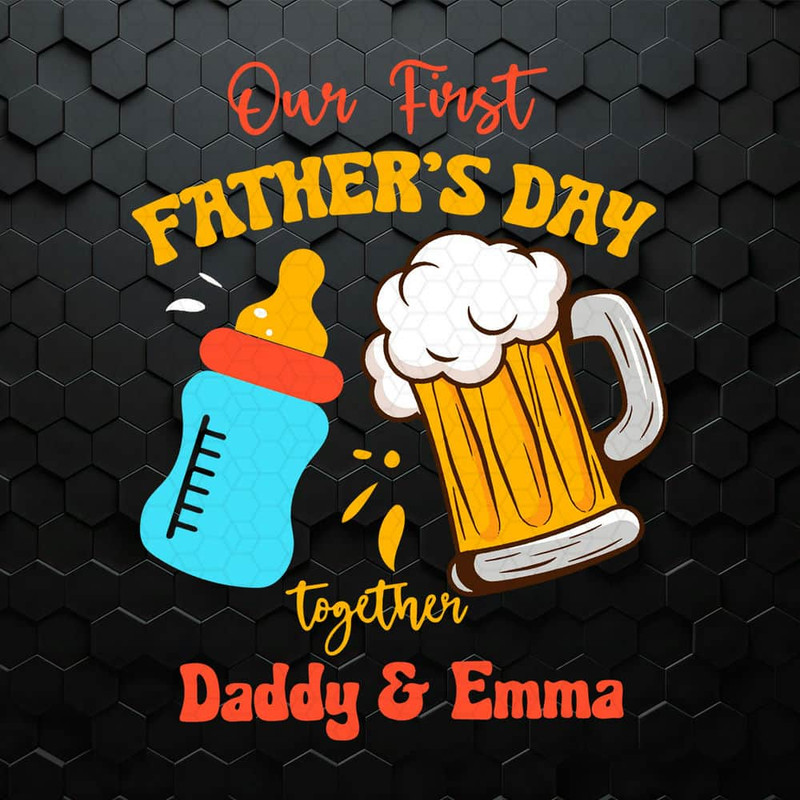 WikiSVG-1005241022-custom-our-first-fathers-day-together-svg-1005241022png.jpeg