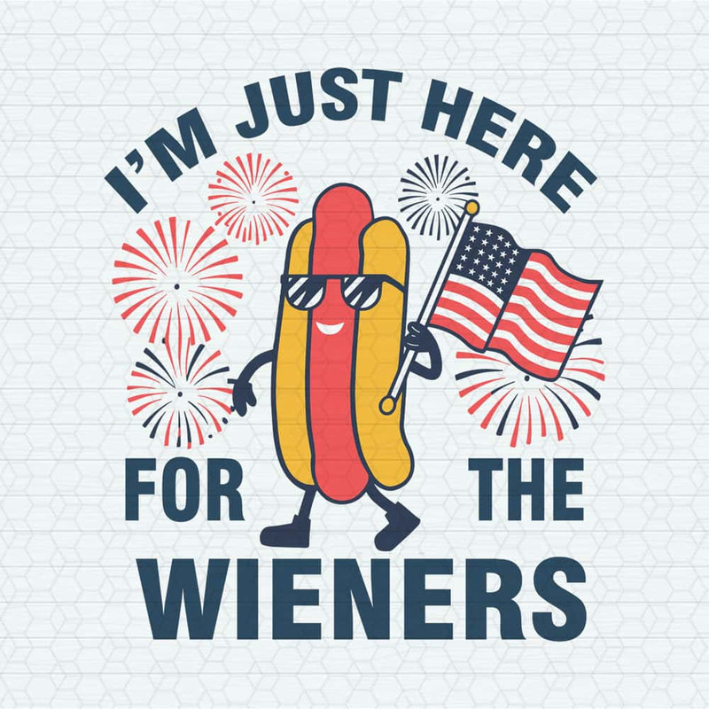 ChampionSVG-2705241026-im-just-here-for-the-wieners-independence-day-svg-2705241026png.jpg