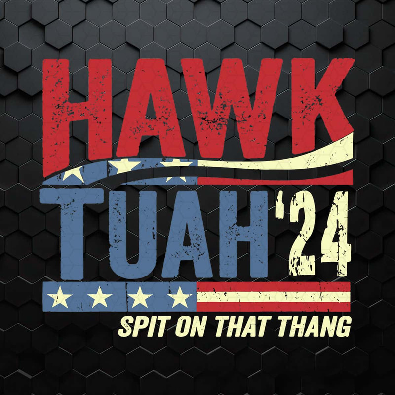 WikiSVG-Hawk-Tuah-24-Spit-On-That-Thang-Funny-Saying-SVG.jpg