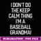 I Don't Keep Calm Thing I'm A Baseball Grandma - Retro PNG Sublimation Digital Download