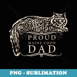 proud maine coon cat dad gold inspired - png transparent sublimation design