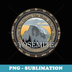 yosemite national park t hiking wanderlust - elegant sublimation png download