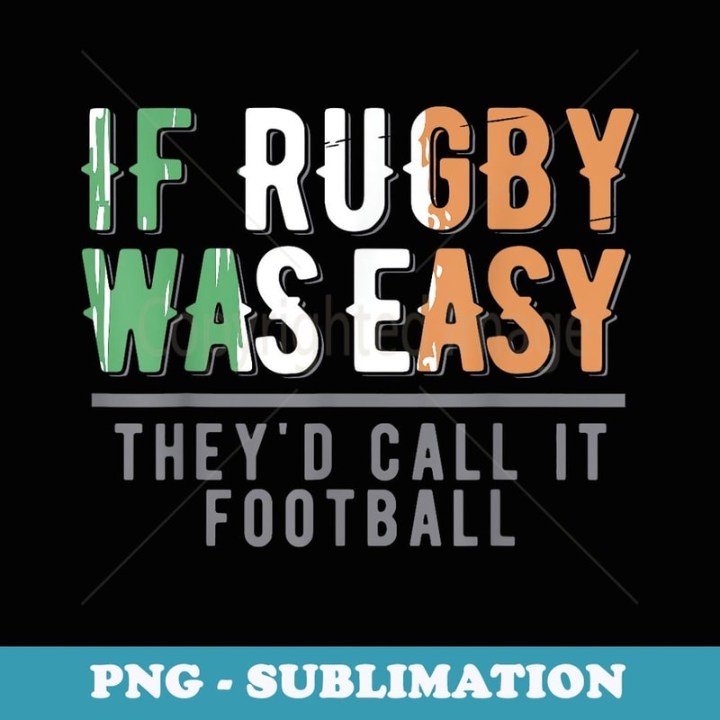 Funny Rugby Irish Football - Digital Sublimation Download File