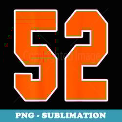back print orange sports block number 52 for sports team - decorative sublimation png file