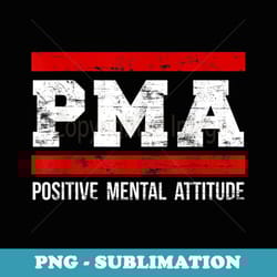 positive mental attitude . pma - exclusive png sublimation download