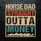 Funny Horse Dad Straight Outta Money SVG.jpeg