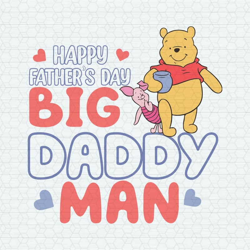 Happy Fathers Day Big Daddy Man SVG.jpeg