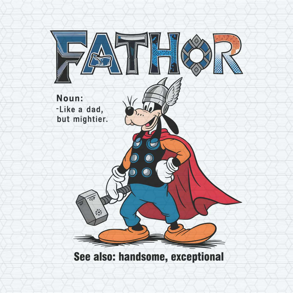 Disney Goofy Fathor Like A Dad But Mightier PNG.jpg