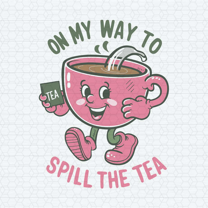 ChampionSVG-On-My-Way-To-Spill-The-Tea-SVG-Trendy-Digital-Download.jpg
