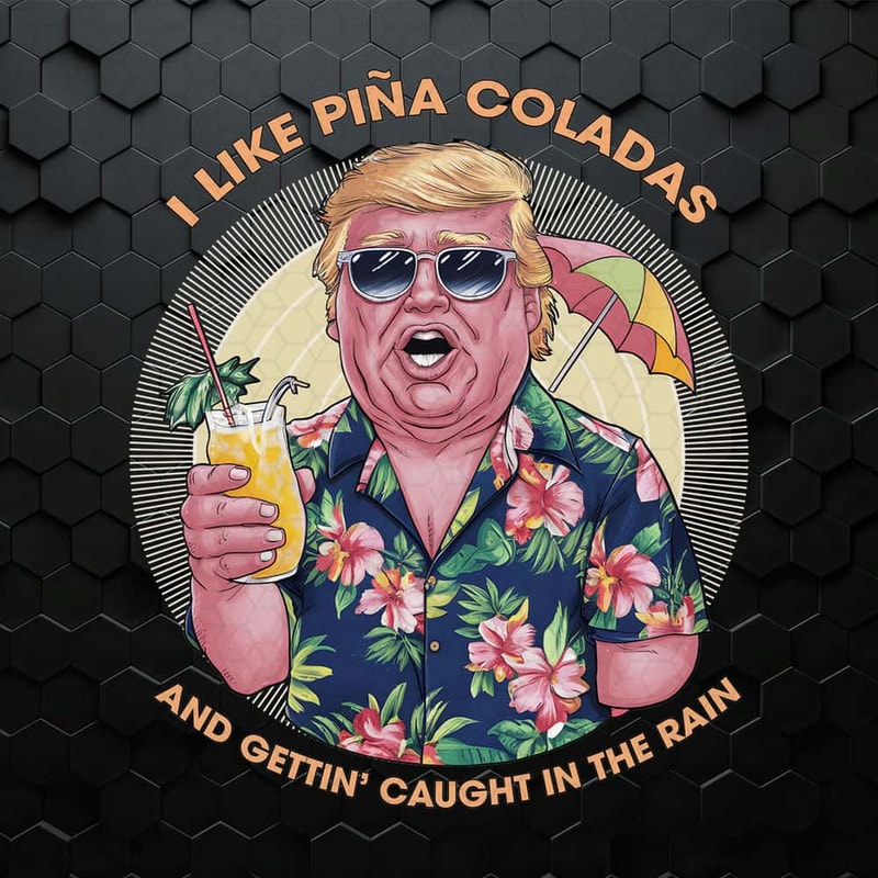 WikiSVG-I-Like-Pina-Coladas-Trump-Election-PNG.jpg