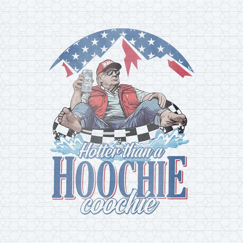 Hotter Than A Hoochie Coochie Trump Busch Light PNG.jpg