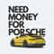 ChampionSVG-Funny-Need-Money-For-Porsche-PNG.jpg