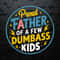 Proud Father Of A Few Dumbass Kids SVG.jpg
