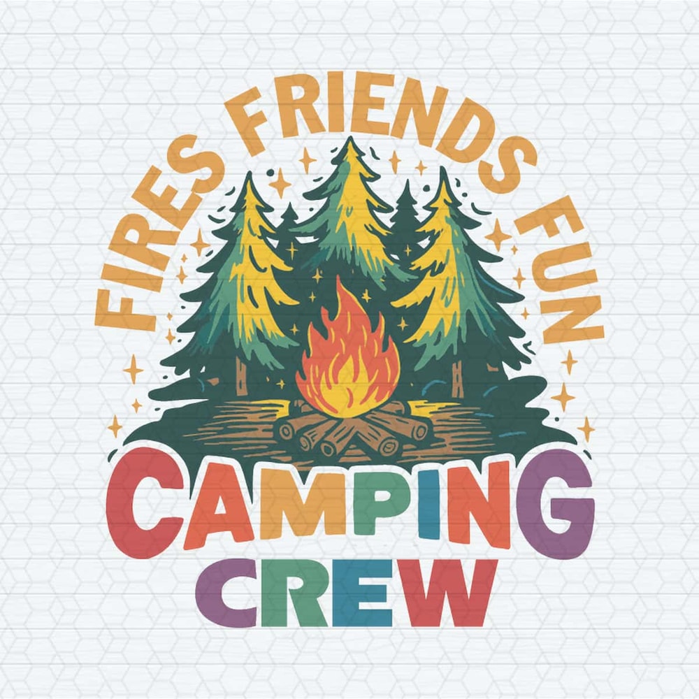 Retro Fires Friends Fun Camping Crew SVG.jpg