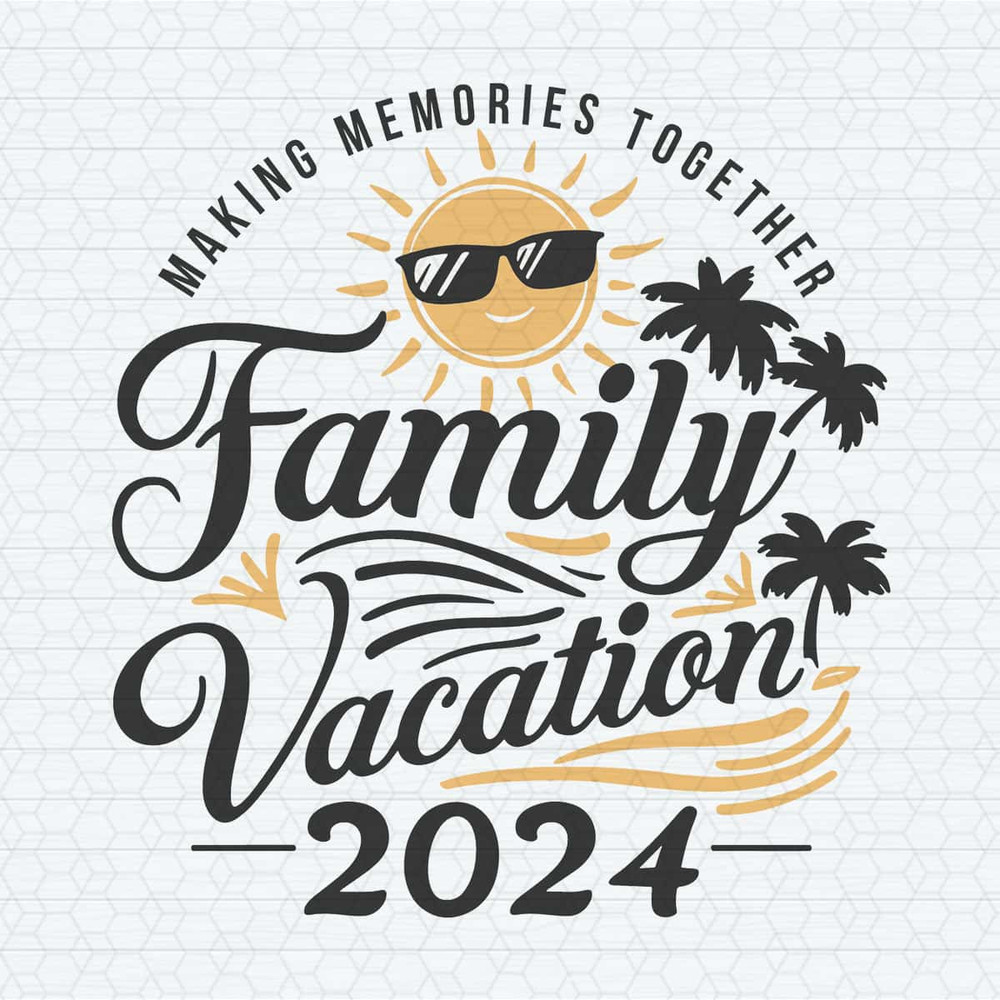 ChampionSVG-Remember-Making-Memories-Together-Family-Vacation-2024-SVG.jpg