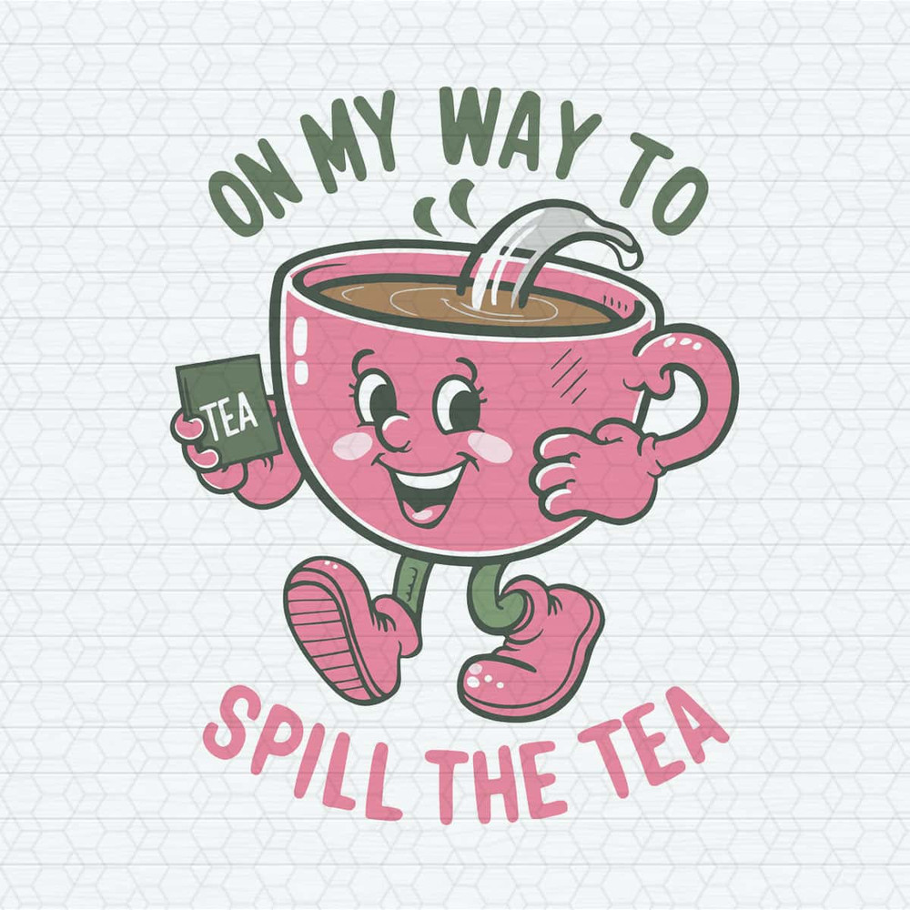 ChampionSVG-On-My-Way-To-Spill-The-Tea-SVG-Trendy-Digital-Download.jpg