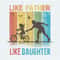 ChampionSVG-Retro-Like-Father-Like-Daughter-PNG.jpg