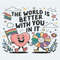 ChampionSVG-2805241017-the-world-is-better-with-you-in-it-lgbt-rainbow-svg-2805241017png.jpg