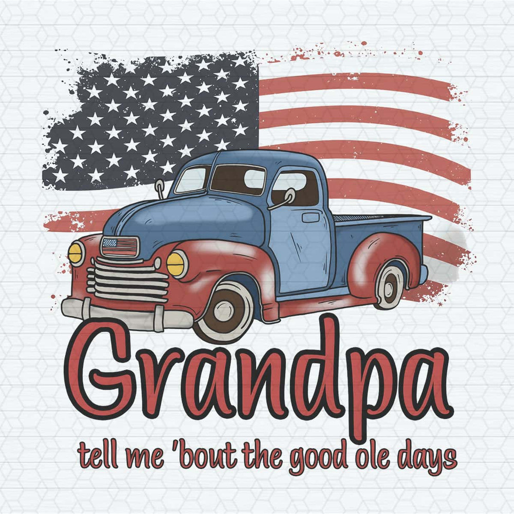 Grandpa Tell Me About The Good Ole Days PNG.jpg