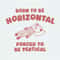 Born To Be Horizontal Forced To Be Vertical SVG.jpeg