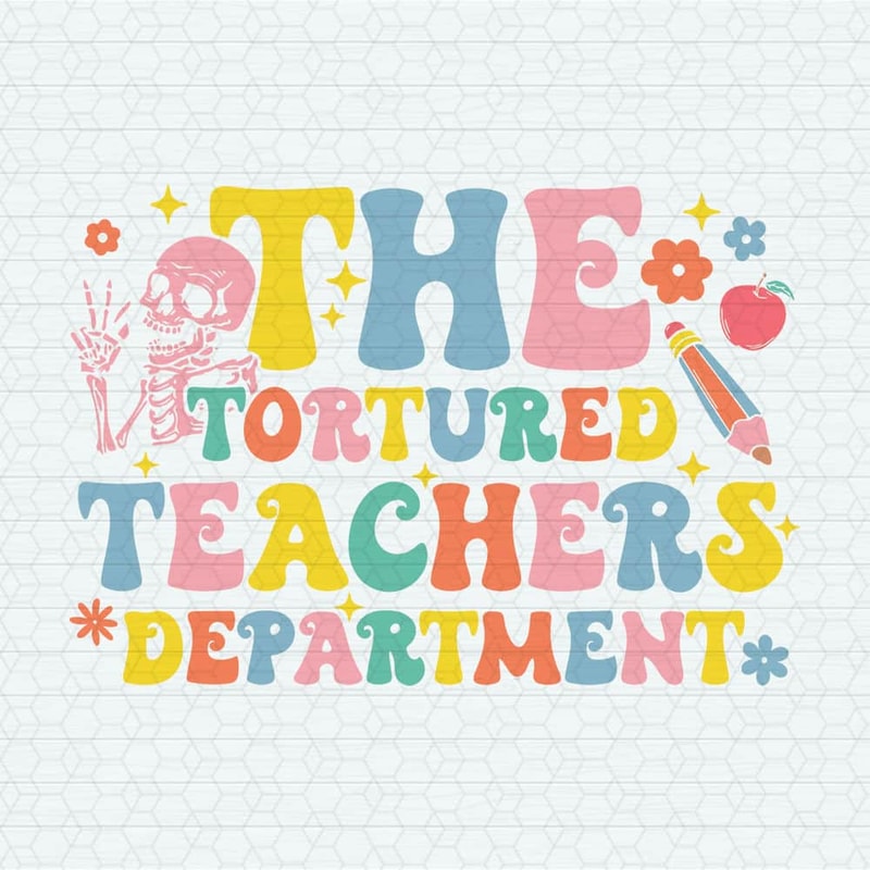 ChampionSVG-0705241031-funny-the-tortured-teachers-department-svg-0705241031png.jpeg