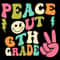 Peace Out 6th Grade Groovy Svg 6th Graduation Svg Last Day Of School Teacher Svg 10052024td06jpg.jpg