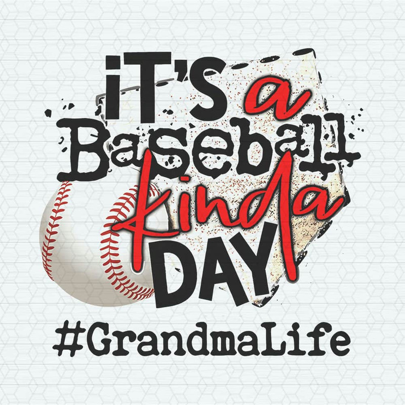 It's A Baseball Kinda Day Grandma Life PNG.jpeg