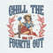 ChampionSVG-0705241064-retro-chill-the-fourth-out-since-1776-png-0705241064png.jpeg