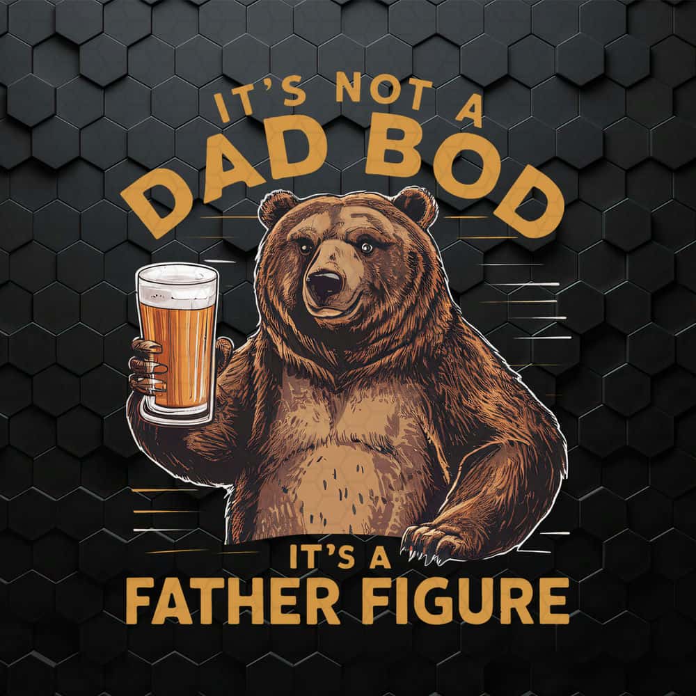 WikiSVG-It's-Not-A-Dad-Bod-Bear-Meme-PNG.jpg