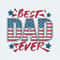 ChampionSVG-1705241036-best-dad-ever-4th-of-july-dad-png-1705241036png.jpg