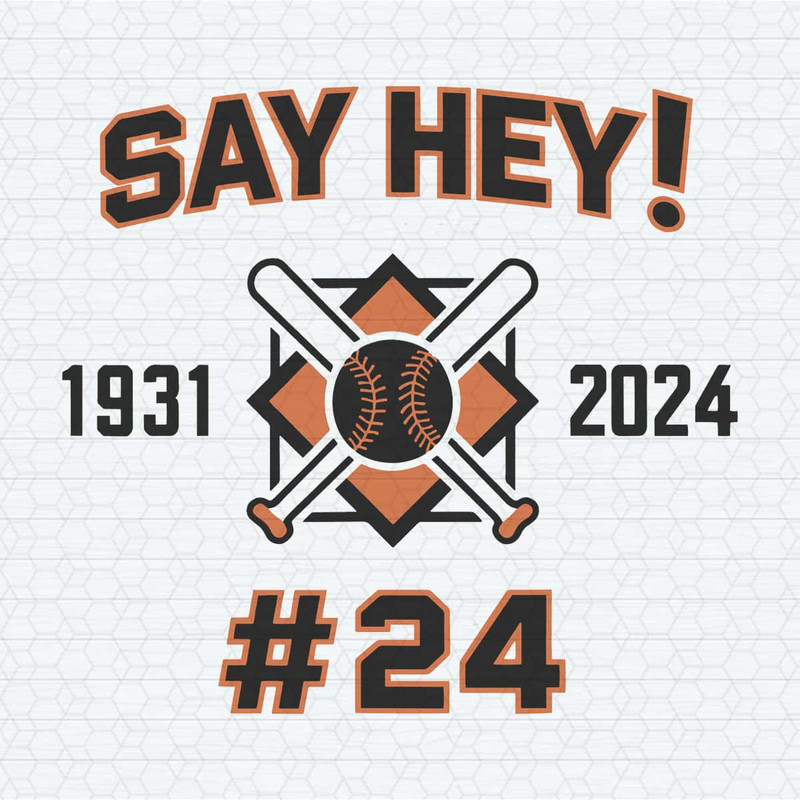 ChampionSVG-Say-Hey-1931-2024-Baseball-Game-Day-SVG.jpg
